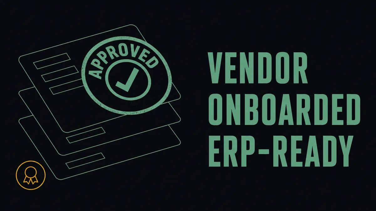 Bold concept hero: a stack of three vendor-card silhouettes with a large APPROVED stamp on the top card, beside large mono-caps text reading VENDOR ONBOARDED ERP-READY, with one amber exception badge in the lower corner.