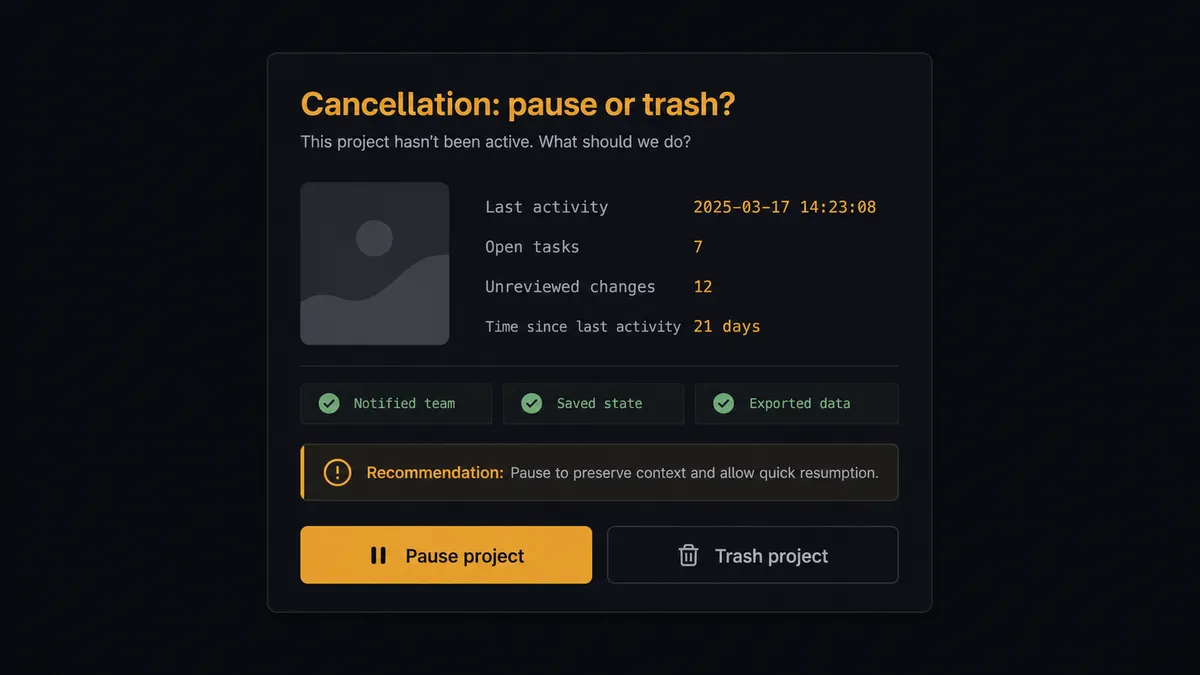 A dark Slack-style approval card on a #0C0E12 background titled "Cancellation: pause or trash?" An abstract project tile with a small stack of completed to-do chips sits above a recommendation strip, with two decision buttons, the pause option rendered in amber