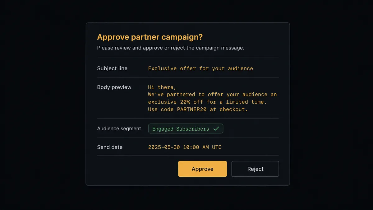 A dark Slack-style approval card on a #0C0E12 field titled with a partner-campaign approval heading, showing a subject-line row, a short body-preview block, an audience-segment row with a tag chip, and approve and reject buttons, the approve button rendered in amber as the human decision point